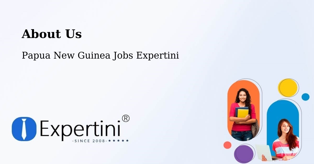 About Expertini Recruitment Platform  – Wapenamanda - Wapenamanda, Papua New Guinea Jobs Expertini