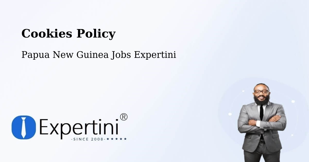 Cookie Policy – Wapenamanda - Papua New Guinea Jobs Expertini