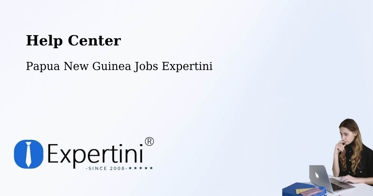 Help Center – Wapenamanda - Papua New Guinea Jobs Expertini