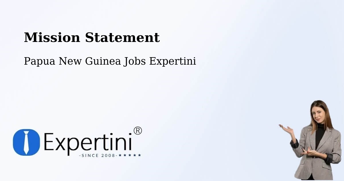 Corporate Mission – Wapenamanda - Papua New Guinea Jobs Expertini