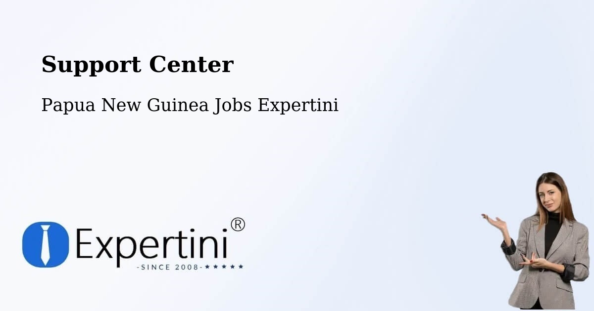 Support Services – Wapenamanda - Papua New Guinea Jobs Expertini