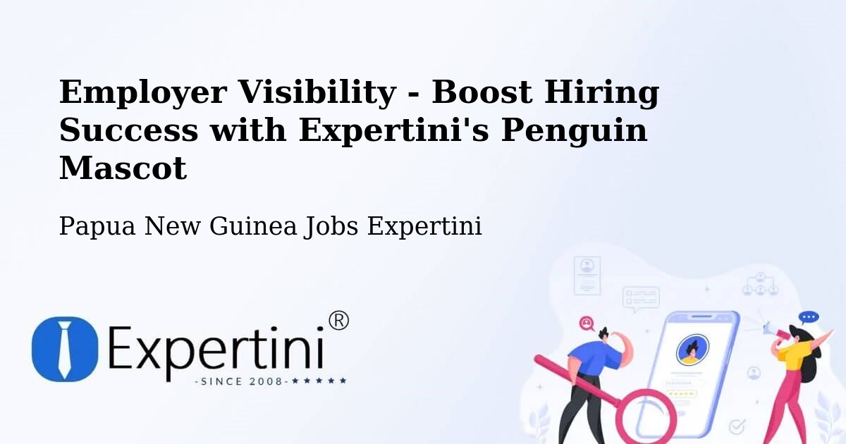CV and Resume Visibility Optimization – Wapenamanda - Papua New Guinea Jobs Expertini